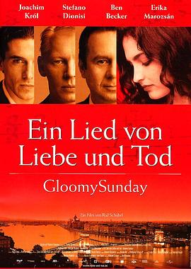 布达佩斯之恋 Gloomy Sunday - Ein Lied von Liebe und Tod[电影解说]